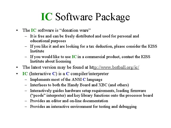 IC Software Package • The IC software is “donation ware” – It is free