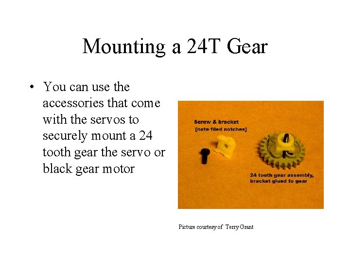 Mounting a 24 T Gear • You can use the accessories that come with