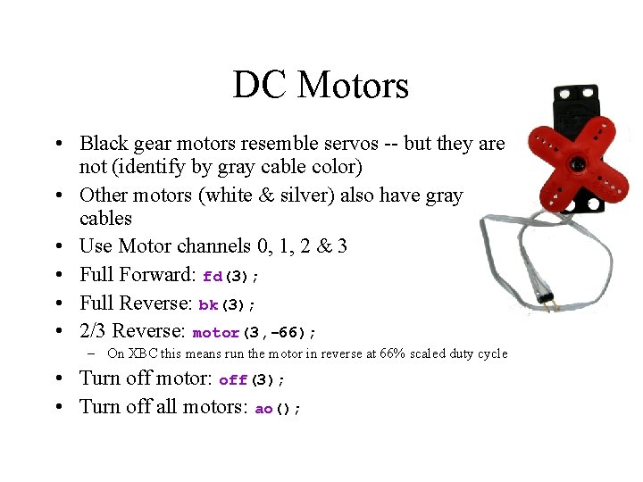 DC Motors • Black gear motors resemble servos -- but they are not (identify