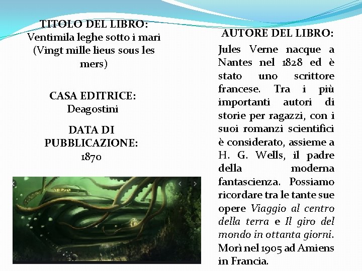 TITOLO DEL LIBRO: Ventimila leghe sotto i mari (Vingt mille lieus sous les mers)