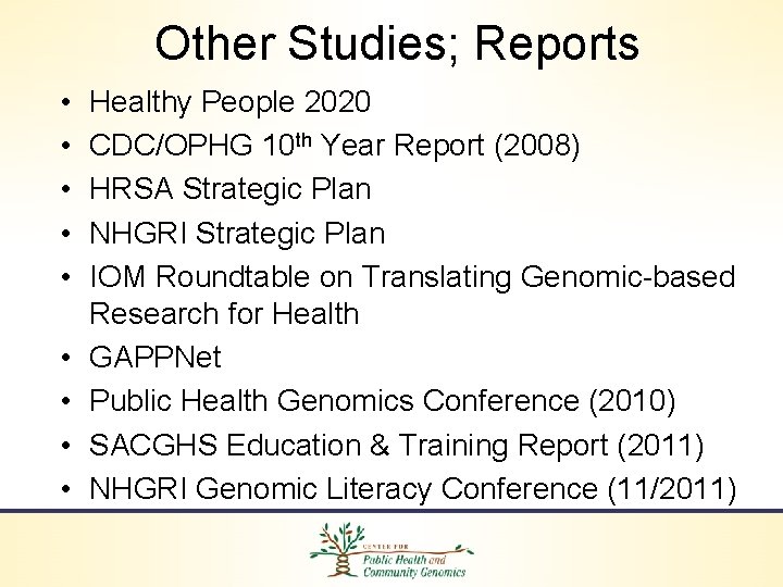 Other Studies; Reports • • • Healthy People 2020 CDC/OPHG 10 th Year Report