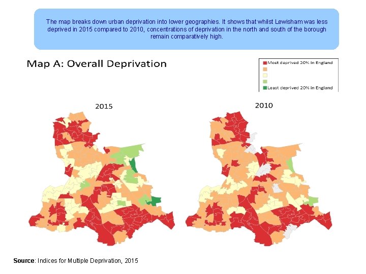 The map breaks down urban deprivation into lower geographies. It shows that whilst Lewisham