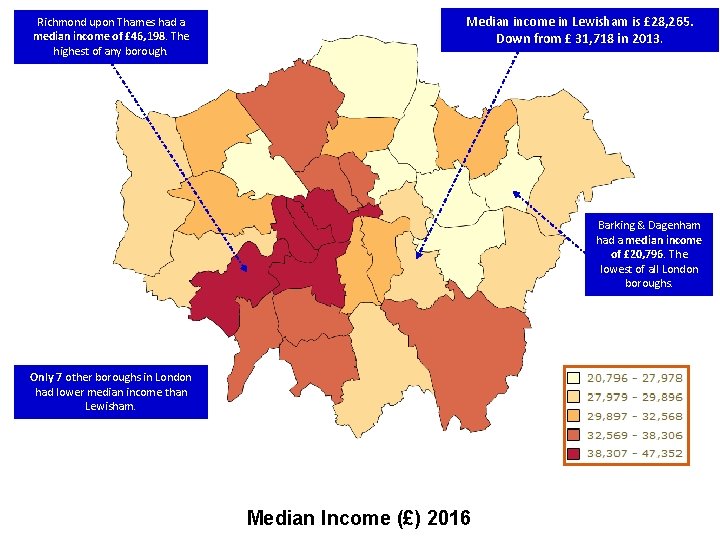 Richmond upon Thames had a median income of £ 46, 198. The highest of