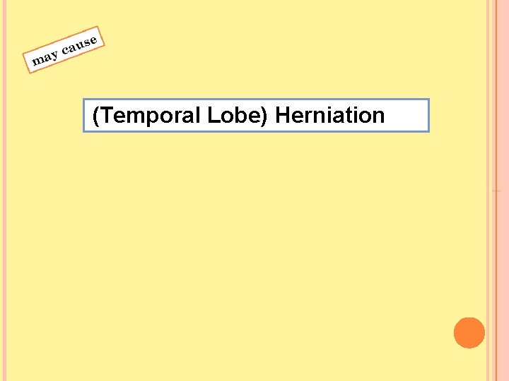 (Temporal Lobe) Herniation 