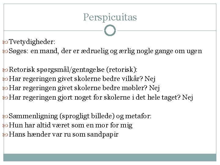 Perspicuitas Tvetydigheder: Søges: en mand, der er ædruelig og ærlig nogle gange om ugen