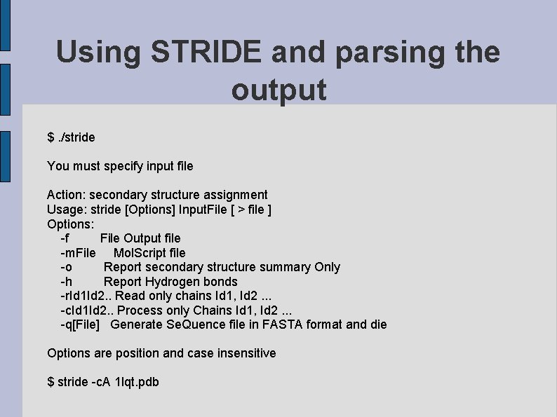 Using STRIDE and parsing the output $. /stride You must specify input file Action: