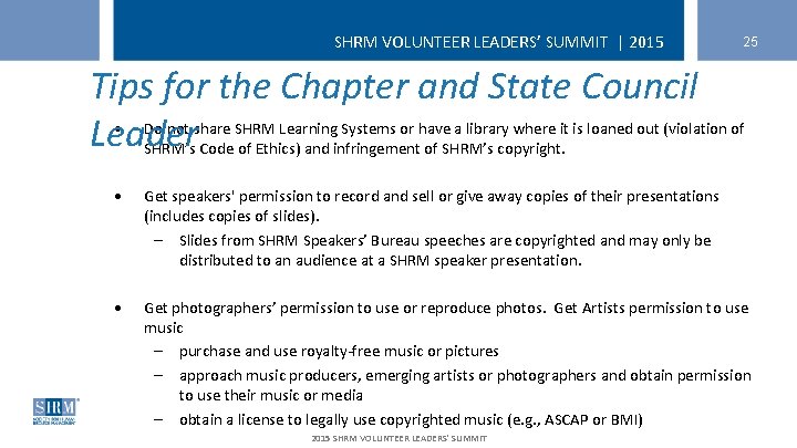 SHRM VOLUNTEER LEADERS’ SUMMIT | 2015 25 Tips for the Chapter and State Council