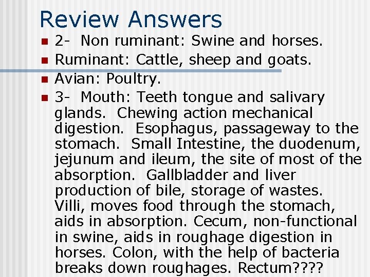 Review Answers n n 2 - Non ruminant: Swine and horses. Ruminant: Cattle, sheep