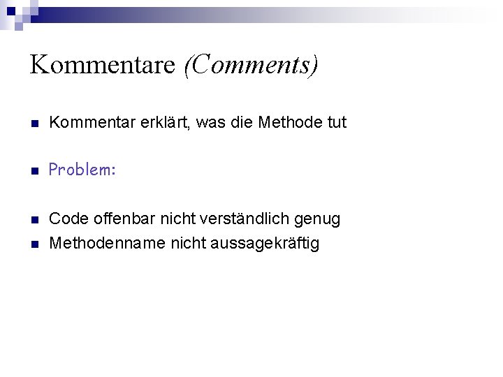 Bad Smells in Code Woran erkennt man schlechten