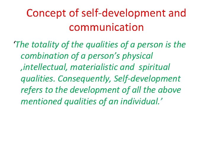 Concept of self-development and communication ‘The totality of the qualities of a person is