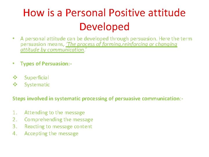 How is a Personal Positive attitude Developed • A personal attitude can be developed