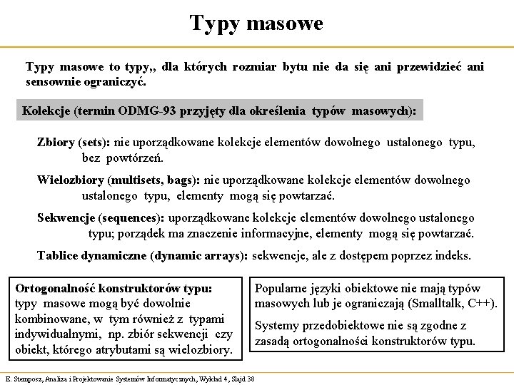 Typy masowe to typy, , dla których rozmiar bytu nie da się ani przewidzieć