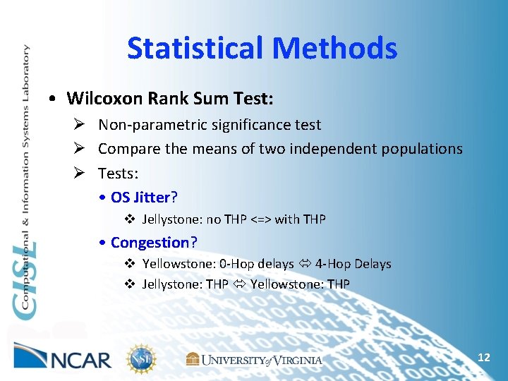 Statistical Methods • Wilcoxon Rank Sum Test: Ø Non-parametric significance test Ø Compare the