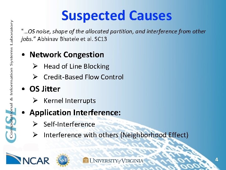 Suspected Causes “…OS noise, shape of the allocated partition, and interference from other jobs.