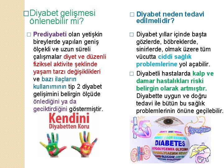 �Diyabet gelişmesi önlenebilir mi? � Prediyabeti olan yetişkin bireylerde yapılan geniş ölçekli ve uzun