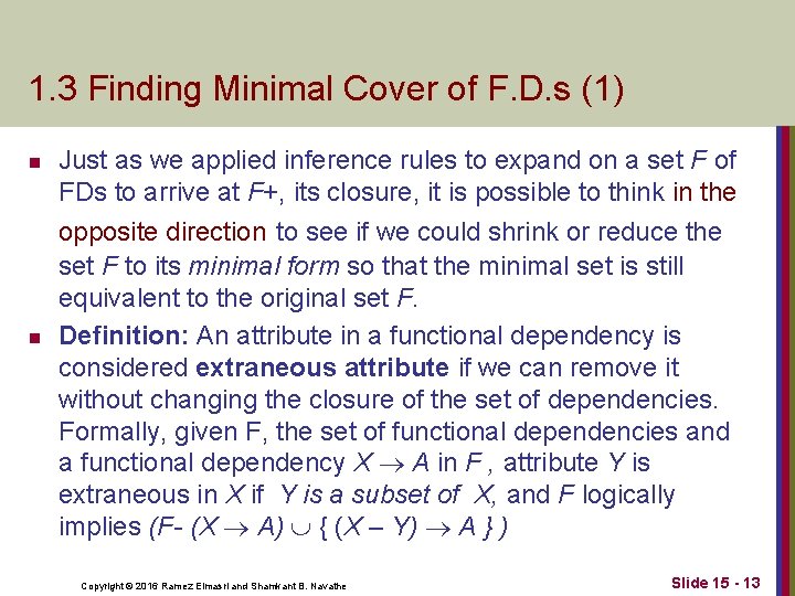 1. 3 Finding Minimal Cover of F. D. s (1) n n Just as