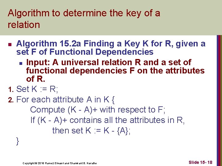 Algorithm to determine the key of a relation Algorithm 15. 2 a Finding a