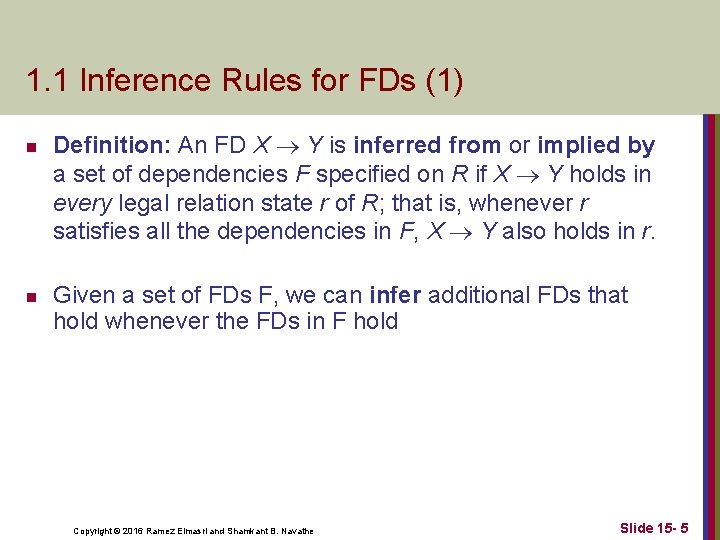 1. 1 Inference Rules for FDs (1) n n Definition: An FD X Y