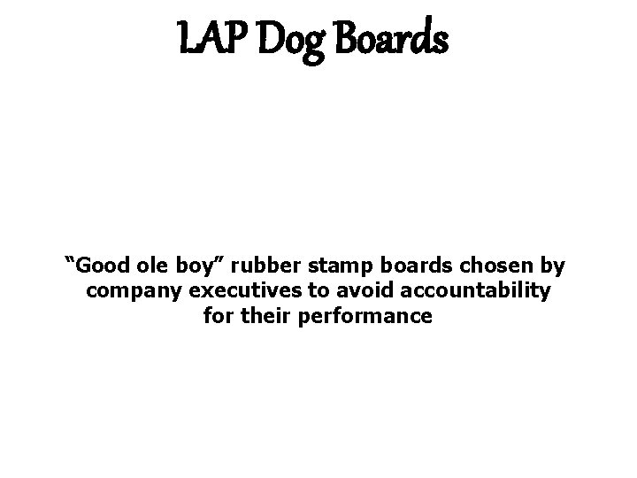 LAP Dog Boards “Good ole boy” rubber stamp boards chosen by company executives to