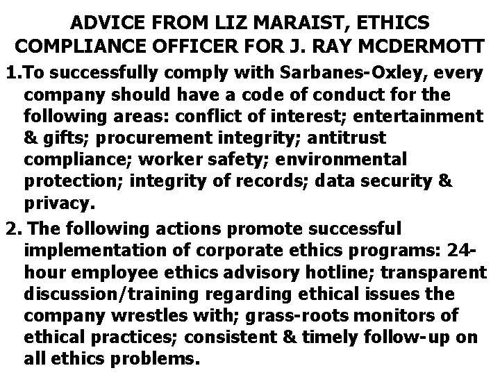 ADVICE FROM LIZ MARAIST, ETHICS COMPLIANCE OFFICER FOR J. RAY MCDERMOTT 1. To successfully
