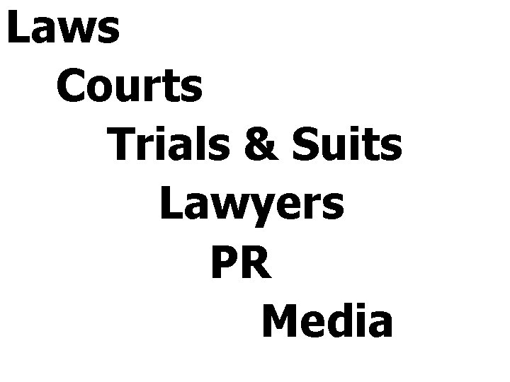 Laws Courts Trials & Suits Lawyers PR Media 