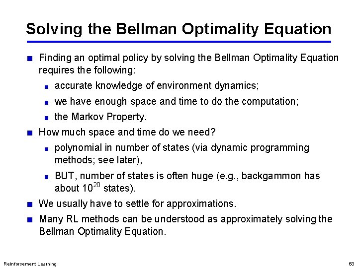 Solving the Bellman Optimality Equation Finding an optimal policy by solving the Bellman Optimality