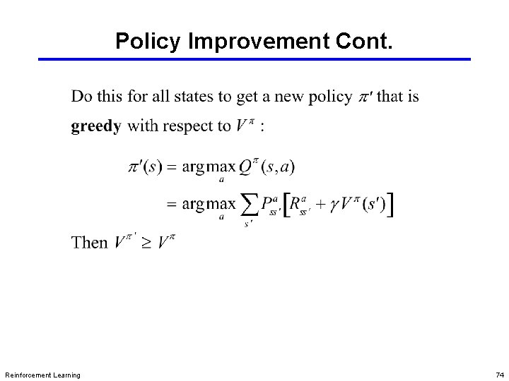 Policy Improvement Cont. Reinforcement Learning 74 