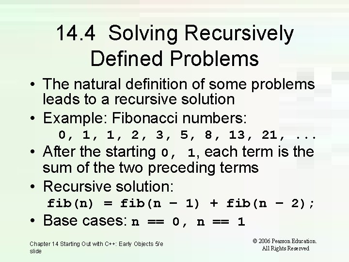 14. 4 Solving Recursively Defined Problems • The natural definition of some problems leads 14. 4 Solving Recursively Defined Problems • The natural definition of some problems leads