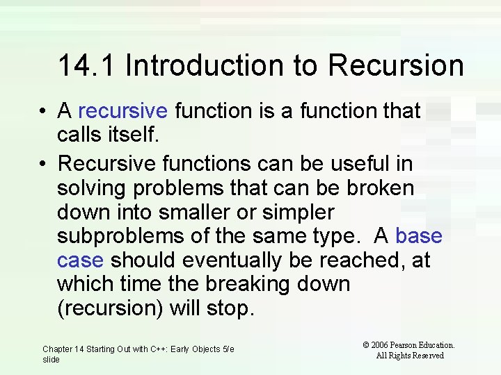 14. 1 Introduction to Recursion • A recursive function is a function that calls 14. 1 Introduction to Recursion • A recursive function is a function that calls