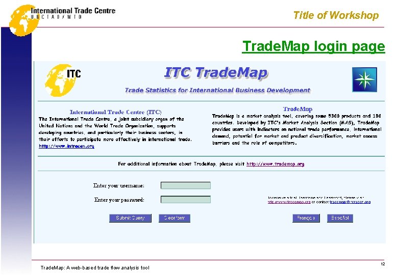 Title of Workshop Trade. Map login page Trade. Map: A web-based trade flow analysis