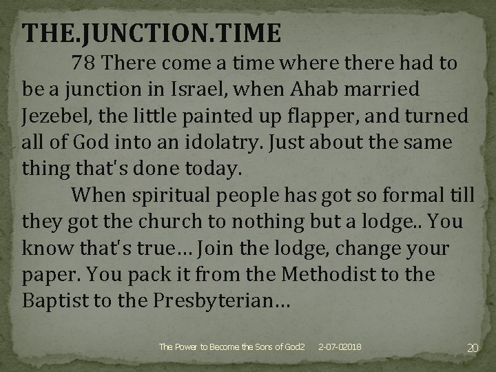 THE. JUNCTION. TIME 78 There come a time where there had to be a