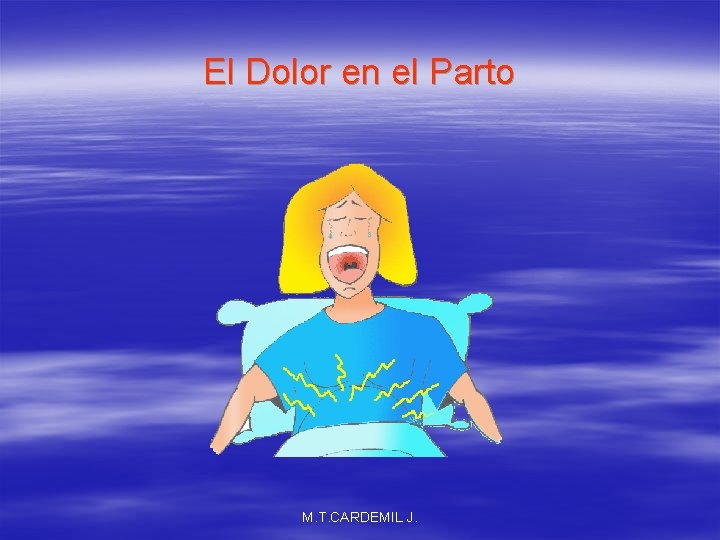 El Dolor en el Parto M. T. CARDEMIL J. 