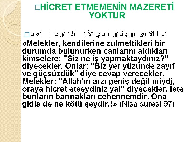 �HİCRET � ﻳﺍ ETMEMENİN MAZERETİ YOKTUR ﺍﻳ ﺍ ﺍﻵ ﺍﻱ ﺍﻭ ﻳ ﻧ ﺍﻭ