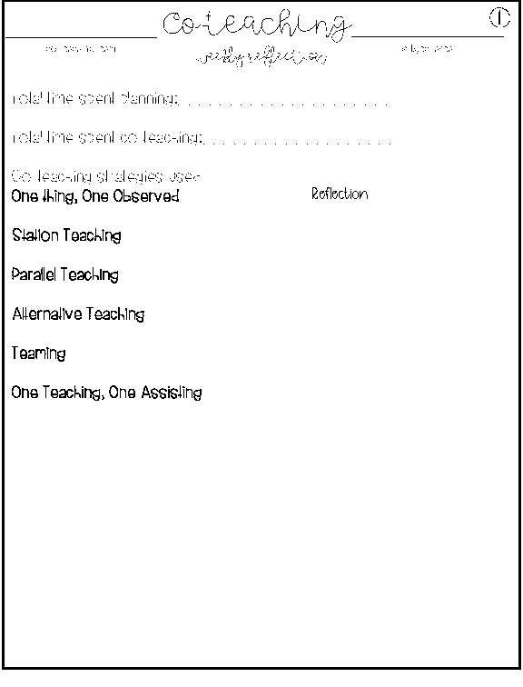 co-teaching team Co-teaching weekly reflection Total time spent planning: ___________ Total time spent co-teaching: