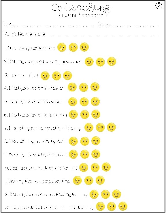 Co-teaching P Student Assessment Name_____________ Grade________ My co-teachers are__________________ 1. I like having two