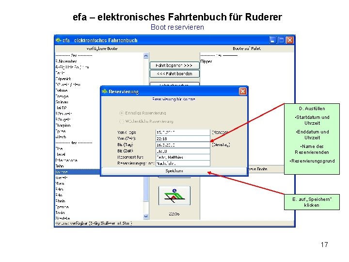 efa – elektronisches Fahrtenbuch für Ruderer Boot reservieren D. Ausfüllen • Startdatum und Uhrzeit