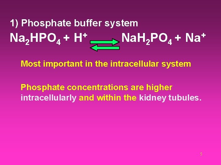 Buffer systems RESPONSES TO ACIDOSIS AND ALKALOSIS Mechanisms