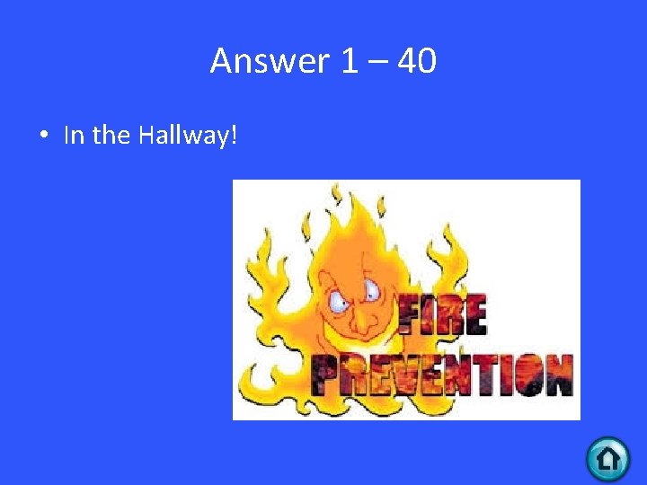 Answer 1 – 40 • In the Hallway! 