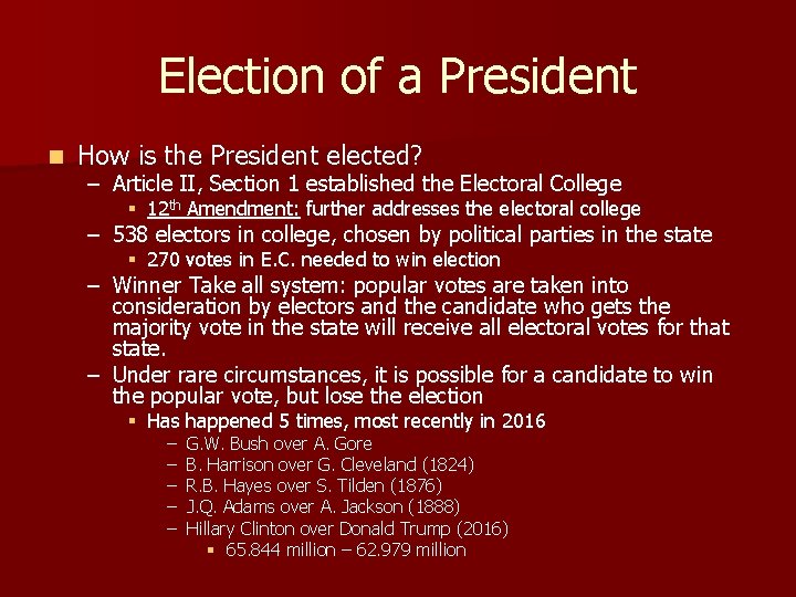 Election of a President n How is the President elected? – Article II, Section