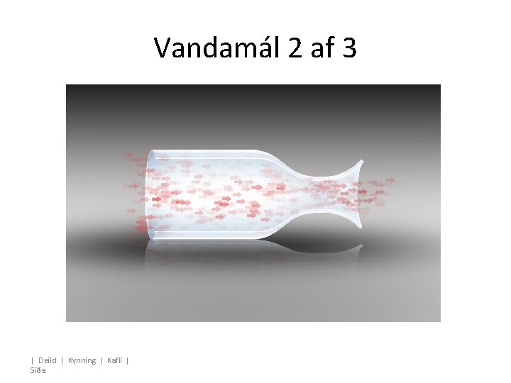 Vandamál 2 af 3 | Deild | Kynning | Kafli | Síða 