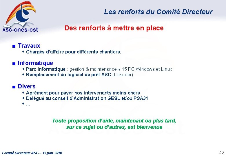 Les renforts du Comité Directeur Des renforts à mettre en place ■ Travaux w