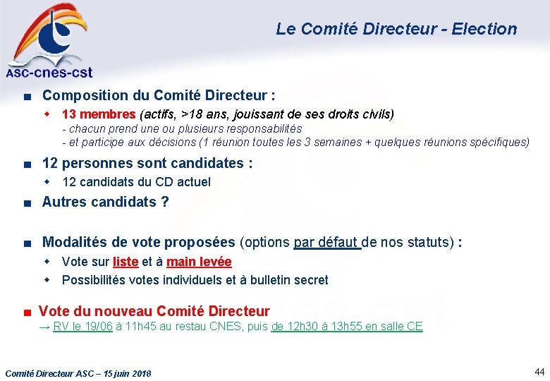 Le Comité Directeur - Election ■ Composition du Comité Directeur : w 13 membres