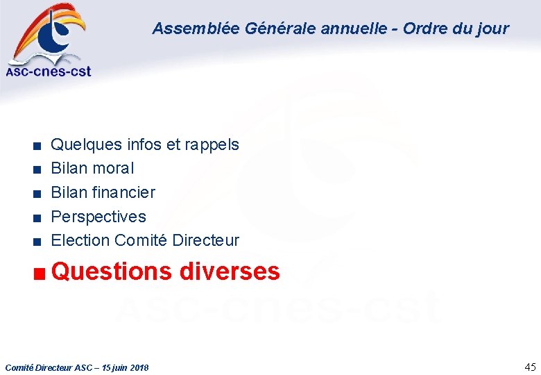 Assemblée Générale annuelle - Ordre du jour ■ ■ ■ Quelques infos et rappels