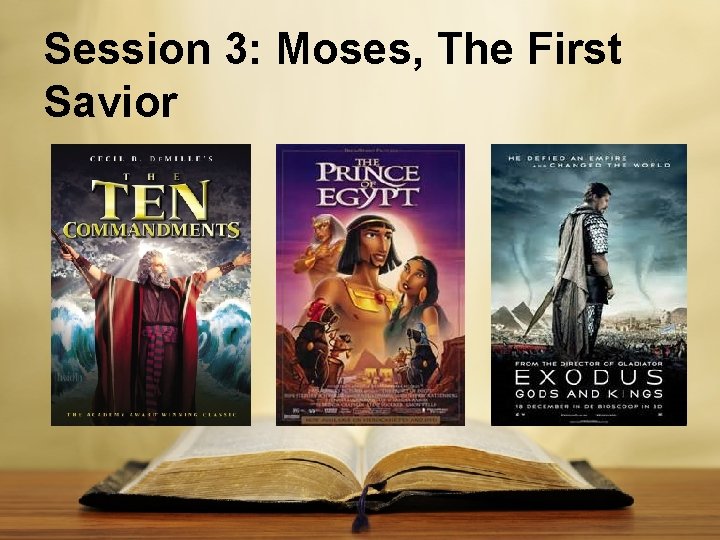 Session 3: Moses, The First Savior 