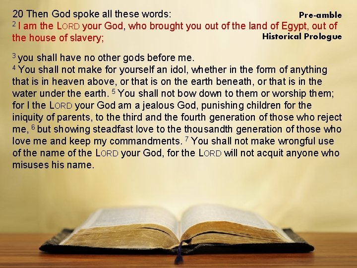 20 Then God spoke all these words: Pre-amble 2 I am the LORD your
