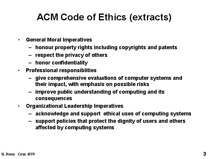 ACM Code of Ethics (extracts) • • • General Moral Imperatives – honour property