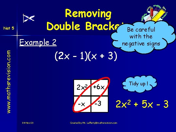 Removing Double Brackets. Be careful Nat 5 with the negative signs Example 2 www. Removing Double Brackets. Be careful Nat 5 with the negative signs Example 2 www.