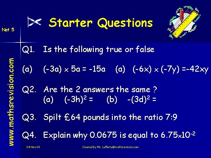 Starter Questions Nat 5 www. mathsrevision. com Q 1. Is the following true or Starter Questions Nat 5 www. mathsrevision. com Q 1. Is the following true or