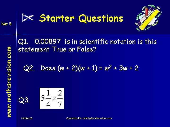 Starter Questions www. mathsrevision. com Nat 5 Q 1. 0. 00897 is in scientific