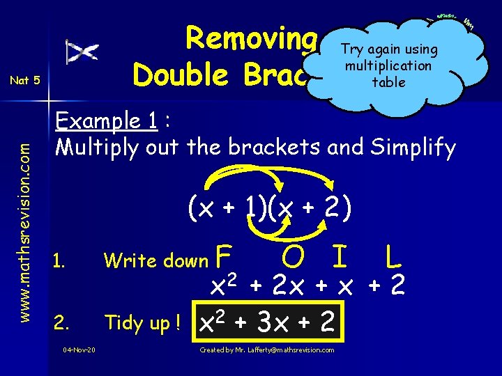 Removing Try again using multiplication Double Bracketstable www. mathsrevision. com Nat 5 Example 1